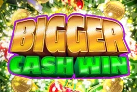 Bigger Cash Win