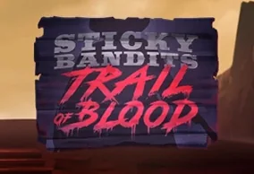Sticky Bandits Trail of Blood